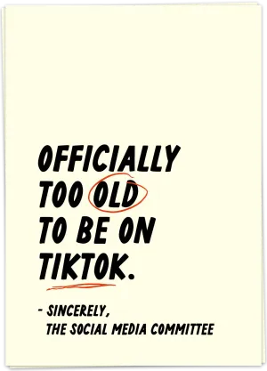 Kaart Blanche Birthday - Too Old To Be On TikTok